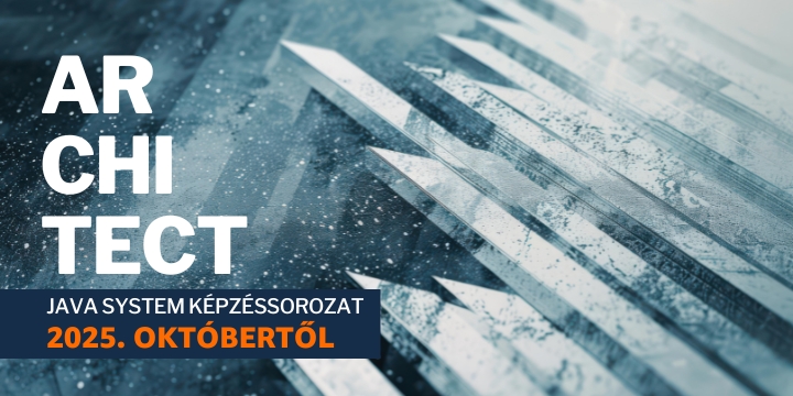 Formáld a jövőt a legmodernebb IT technológiákkal! Legyél Java System Architect!